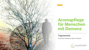 Aromapflege für Menschen mit Demenz, 29.02.2024 (Graz)