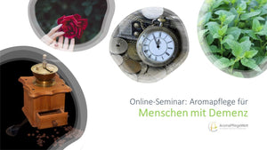 Online-Seminar: Aromapflege für Menschen mit Demenz 22.10.2023