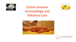 Online-Seminar: Aromapflege und Palliative Care 10.09.2023